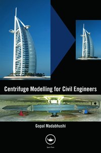 bokomslag Centrifuge Modelling for Civil Engineers