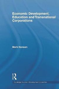 bokomslag Economic Development, Education and Transnational Corporations