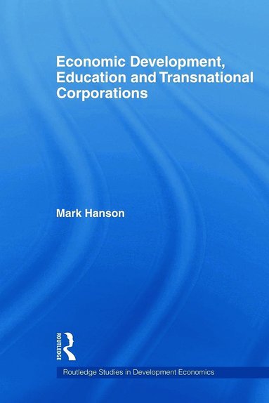 bokomslag Economic Development, Education and Transnational Corporations