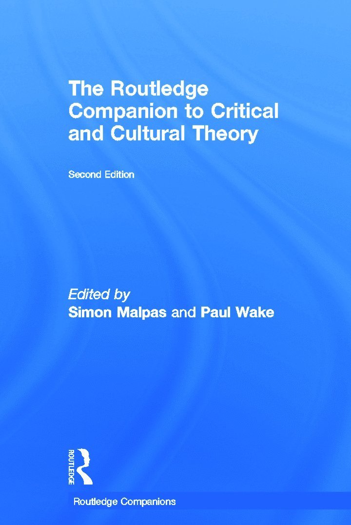 The Routledge Companion to Critical and Cultural Theory 1