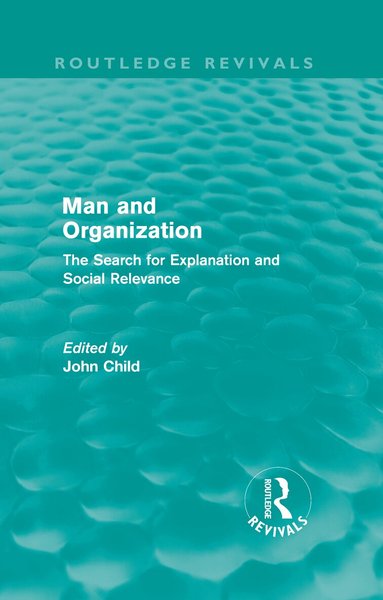 John Child - Man and Organization (Routledge Revivals), Inbunden
