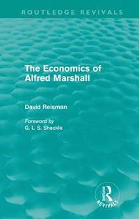 bokomslag The Economics of Alfred Marshall (Routledge Revivals)