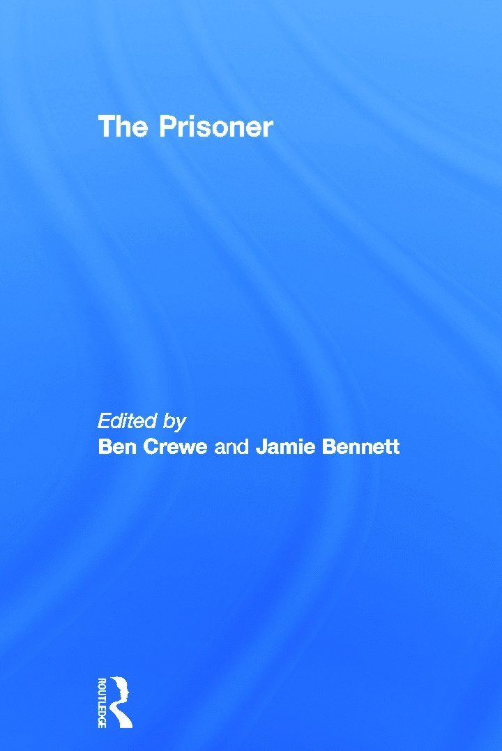 Ben Crewe, Jamie Bennett, UK) Crewe, Ben (University of Cambridge, UK) Bennett, Jamie (HMP Grendon & Springhill and University of Oxford - Prisoner, Inbunden