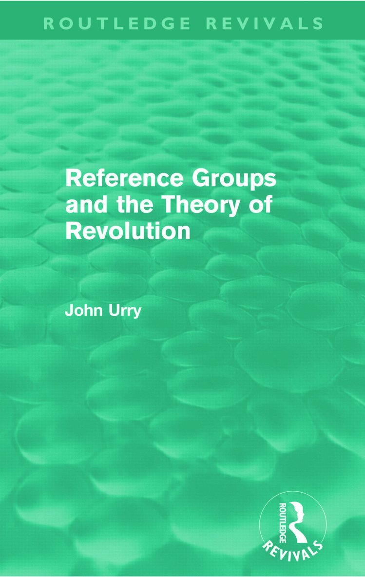 Reference Groups and the Theory of Revolution (Routledge Revivals) 1