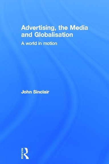 bokomslag Advertising, the Media and Globalisation