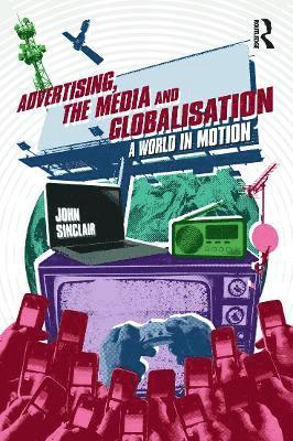 Advertising, the Media and Globalisation 1