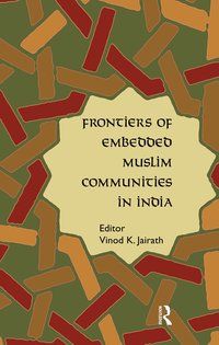 bokomslag Frontiers of Embedded Muslim Communities in India