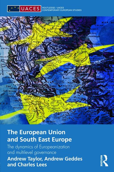 Andrew Geddes, Charles Lees, Andrew Taylor - European Union and South East Europe, Inbunden