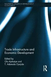 bokomslag Trade Infrastructure and Economic Development