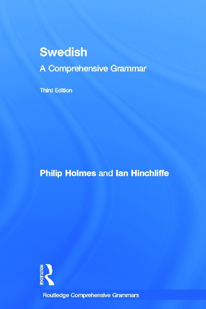 Ian Hinchliffe, Philip Holmes, UK) Holmes, Philip (Freelance translator - Swedish: A Comprehensive Grammar, Inbunden