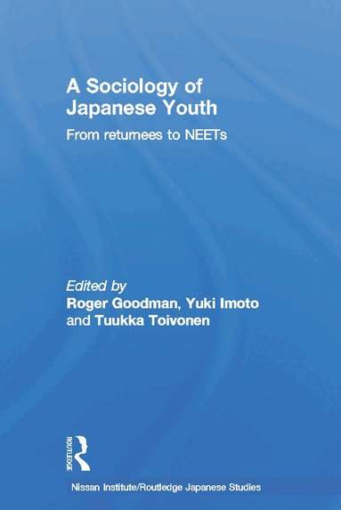 Roger Goodman, Yuki Imoto, Tuukka Toivonen - Sociology of Japanese Youth, Inbunden