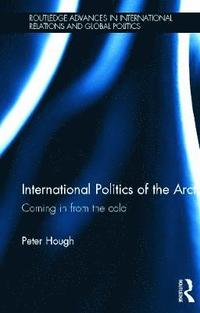 bokomslag International Politics of the Arctic