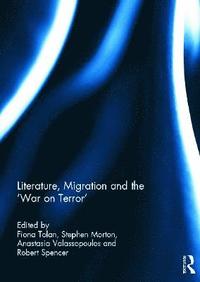 bokomslag Literature, Migration and the 'War on Terror'