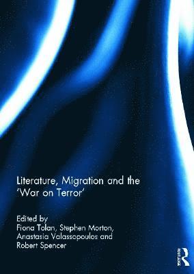 bokomslag Literature, Migration and the 'War on Terror'