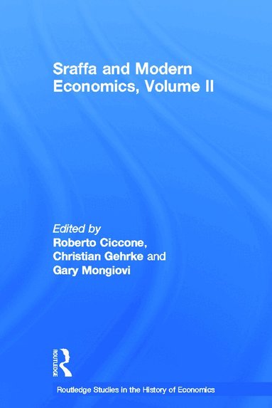Roberto Ciccone, Christian Gehrke, Gary Mongiovi - Sraffa and Modern Economics Volume II, Inbunden