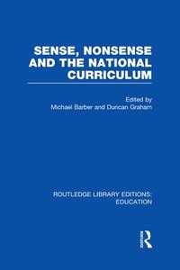 bokomslag Sense and Nonsense and the National Curriculum