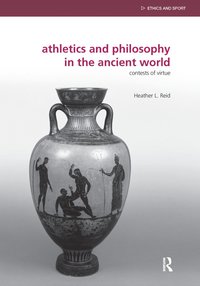 bokomslag Athletics and Philosophy in the Ancient World