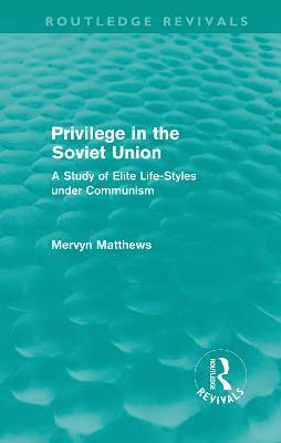 Privilege in the Soviet Union (Routledge Revivals) 1