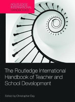 The Routledge International Handbook of Teacher and School Development 1
