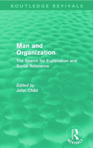John Child - Man and Organization (Routledge Revivals), Häftad
