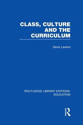 Class, Culture and the Curriculum 1