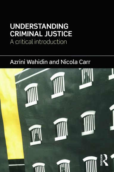 Azrini Wahidin, Nicola Carr - Understanding Criminal Justice, Häftad