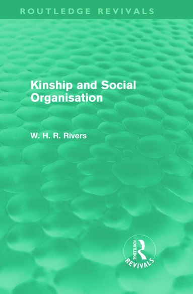 bokomslag Kinship and Social Organisation (Routledge Revivals)