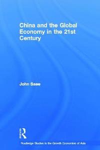 bokomslag China and the Global Economy in the 21st Century