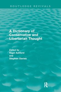 bokomslag A Dictionary of Conservative and Libertarian Thought (Routledge Revivals)