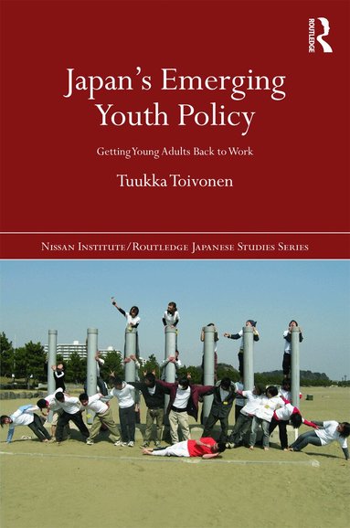 Tuukka Toivonen - Japan's Emerging Youth Policy, Inbunden