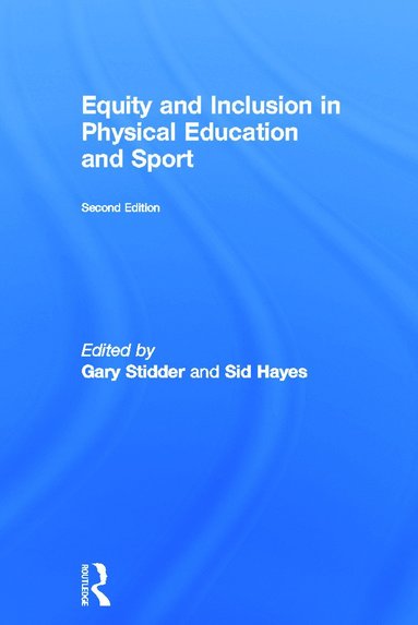 bokomslag Equity and Inclusion in Physical Education and Sport