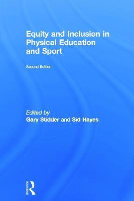 Gary Stidder, Sid Hayes, UK) Stidder, Gary (University of Brighton, UK) Hayes, Sid (University of Brighton - Equity and Inclusion in Physical Education and Sport, Inbunden