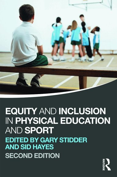 Gary Stidder, Sid Hayes - Equity and Inclusion in Physical Education and Sport, Häftad