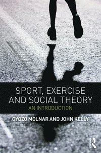 bokomslag Sport, Exercise and Social Theory