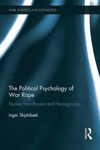 bokomslag The Political Psychology of War Rape