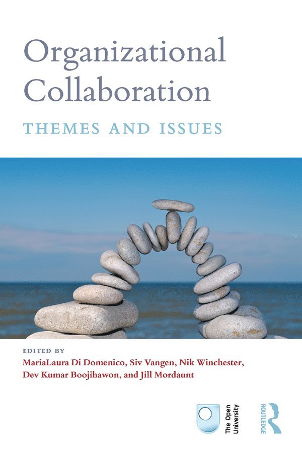 MariaLaura Di Domenico, Siv Vangen, Nik Winchester, Dev Kumar Boojihawon, Jill Mordaunt, UK) Di Domenico, MariaLaura (University of Surrey, UK) Vangen, Siv (Open University, UK) Winchester, Nik (Open University, UK) Boojihawon, Dev Kumar (Open University, UK) Mordaunt, Jill (Open University, Marialaura Di Domenico - Organizational Collaboration, Häftad