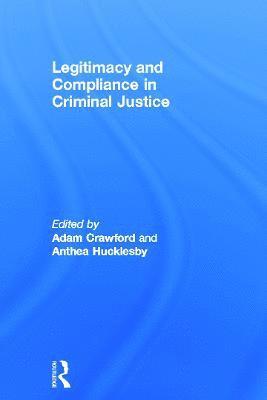 Legitimacy and Compliance in Criminal Justice 1