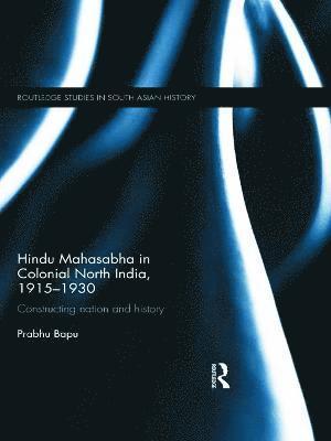 Hindu Mahasabha in Colonial North India, 1915-1930 1