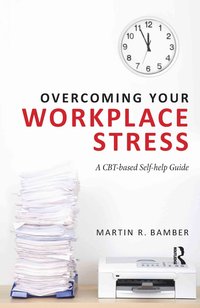 bokomslag Overcoming Your Workplace Stress