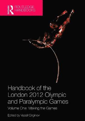 Vassil Girginov, UK) Girginov, Vassil (Brunel University London - Handbook of the London 2012 Olympic and Paralympic Games, Inbunden