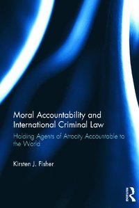 bokomslag Moral Accountability and International Criminal Law