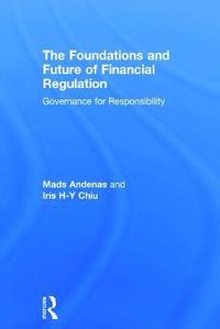 bokomslag The Foundations and Future of Financial Regulation