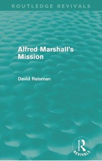 bokomslag Alfred Marshall's Mission (Routledge Revivals)