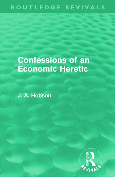 bokomslag Confessions of an Economic Heretic