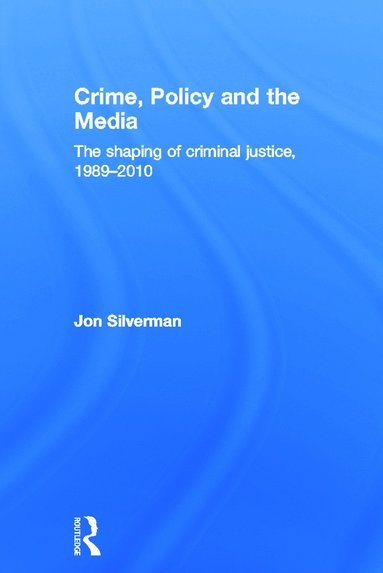 bokomslag Crime, Policy and the Media