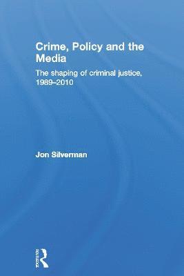 Crime, Policy and the Media