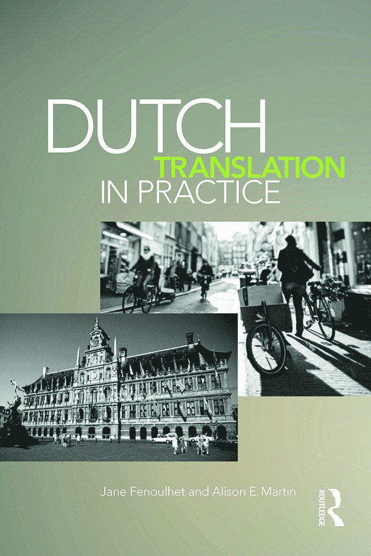 Jane Fenoulhet, Alison Martin, UK) Fenoulhet, Jane (University College London, UK.) Martin, Alison (University of Reading - Dutch Translation in Practice, Häftad
