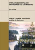 Andrew Chadwick, John Morfett - Hydraulics in Civil and Environmental Engineering, Häftad