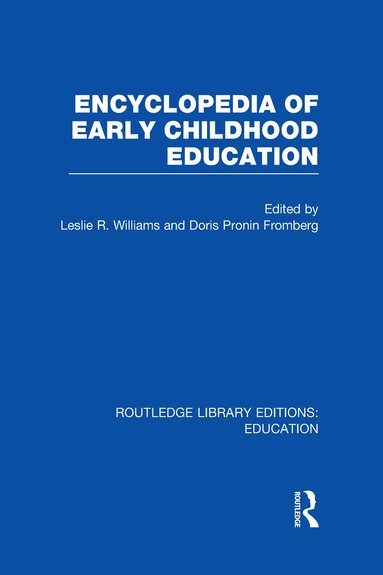 Doris Fromberg, Leslie Williams - Encyclopedia of Early Childhood Education, Inbunden