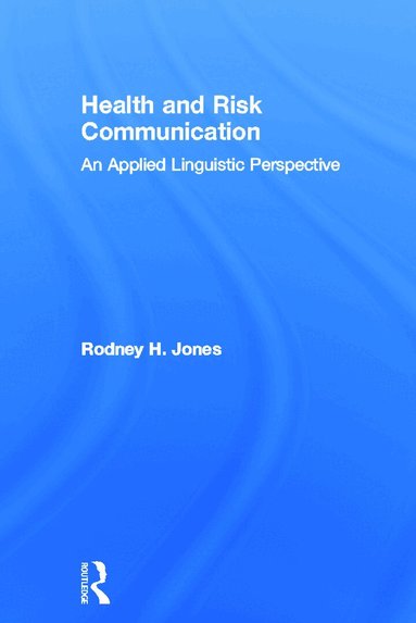 Rodney Jones - Health and Risk Communication, Inbunden